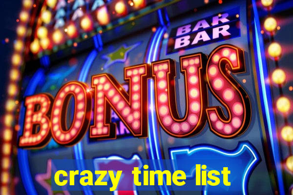 crazy time list